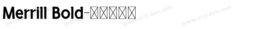 Merrill Bold字体转换